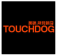 Touchdog